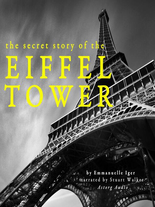 Title details for The secret story of the Eiffel Tower by Emmanuelle Iger - Wait list